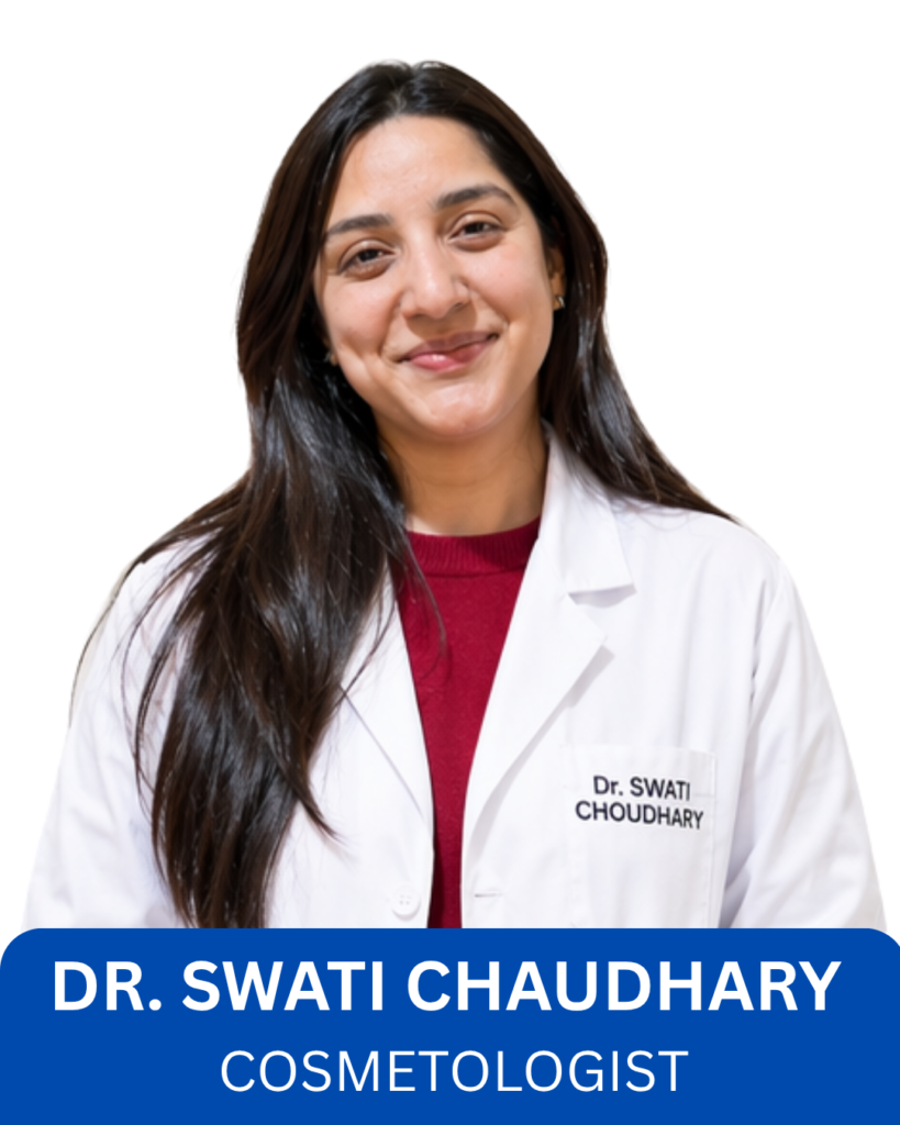 Dr. Swati Choudhary Cosmetologist